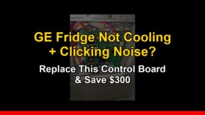 Ge refrigerator not cooling and clicking