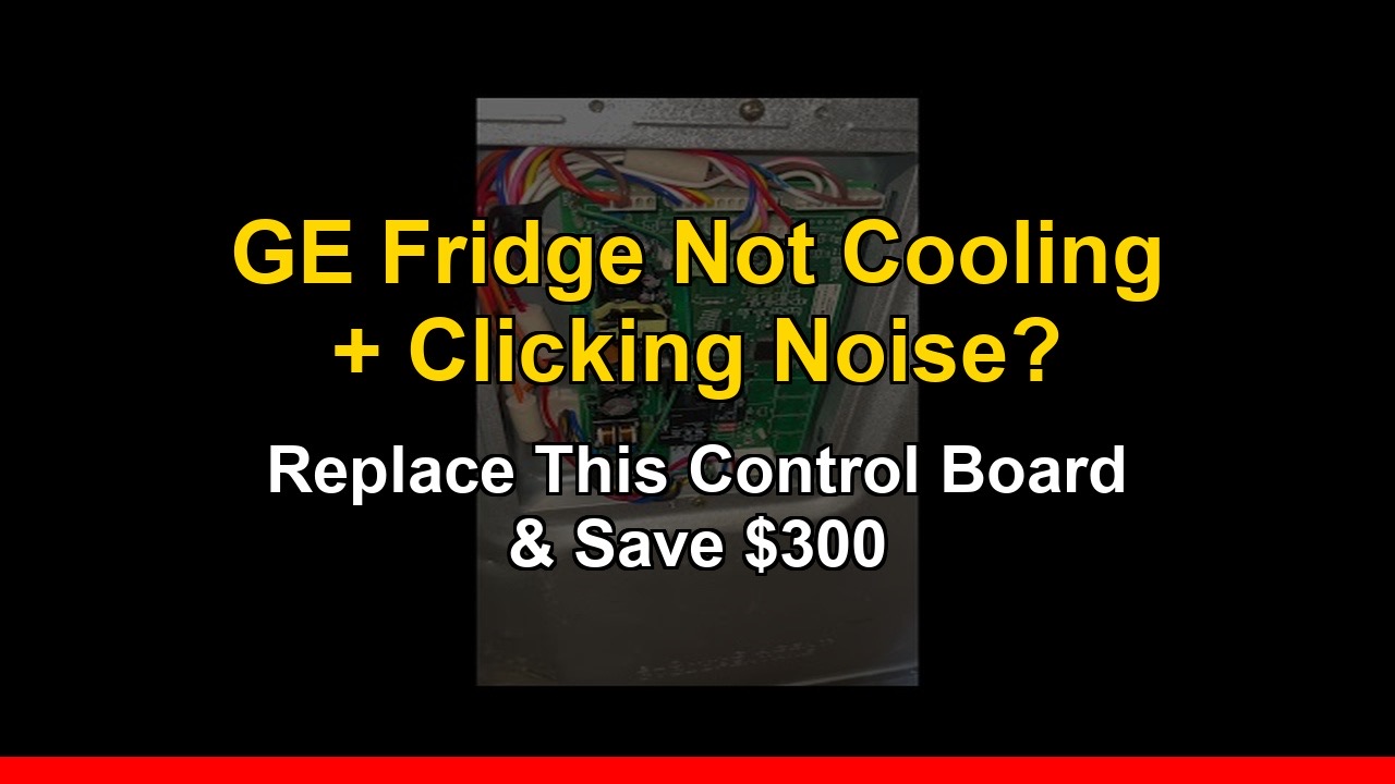 Ge refrigerator not cooling and clicking