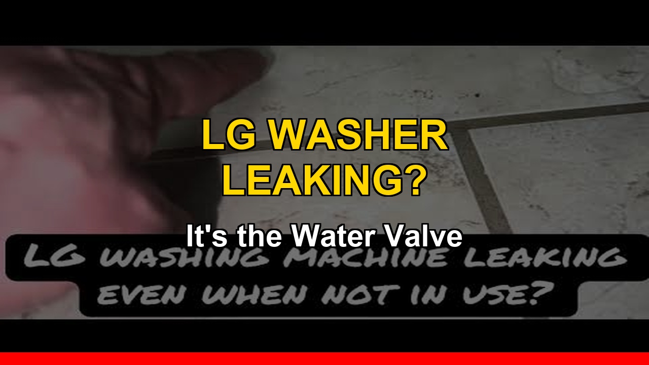 LG washer is leaking when turned off, caused by a faulty water inlet valve